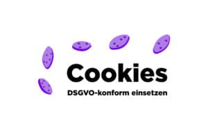 Cookies DSGVO-konform einsetzen